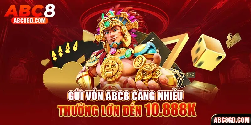 Tặng thêm vốn khi gửi vốn lần 3 tại ABC8