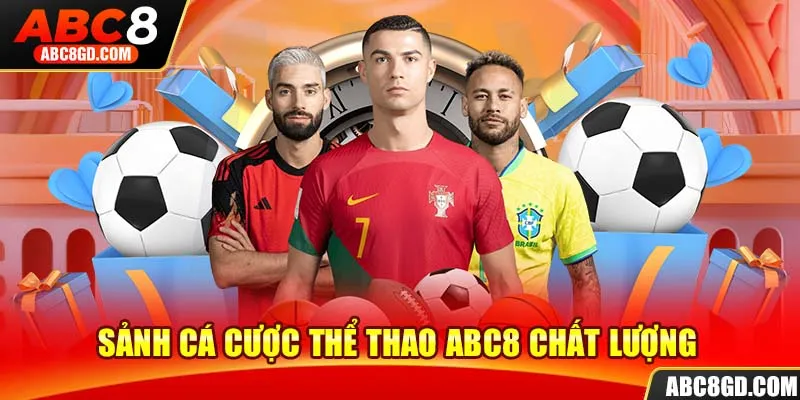 Thể Thao ABC8 - sảnh cược chất lượng hàng đầu châu Á