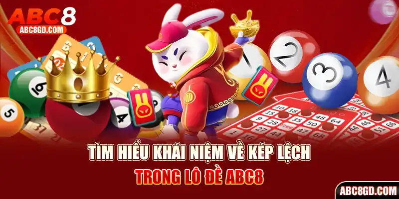 Kép lệch là thuật ngữ xuất hiện rất thường xuyên trong lô đề