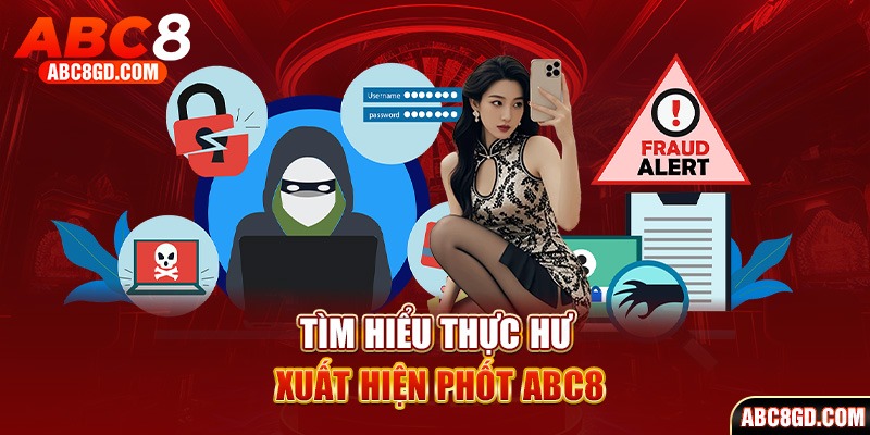 Tìm hiểu thực hư xuất hiện phốt ABC8