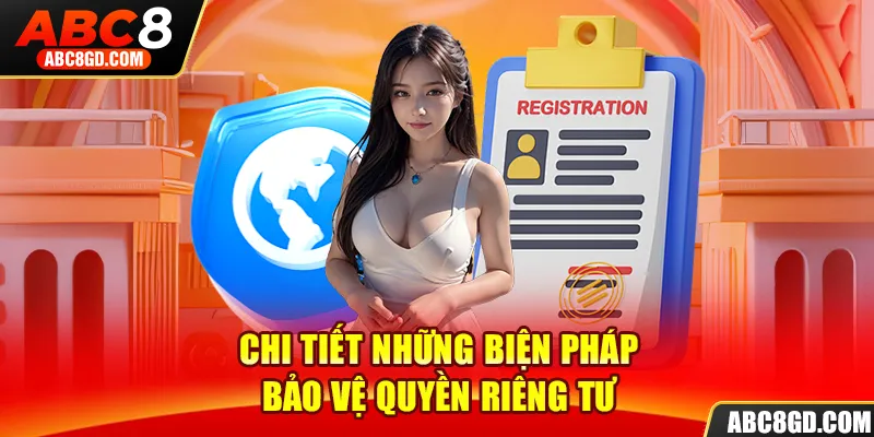 Chi tiết những biện pháp bảo vệ quyền riêng tư hội viên