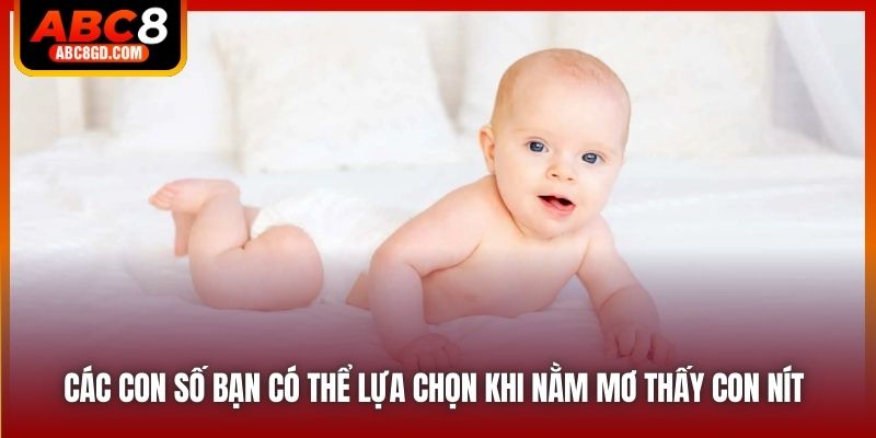 Các con số bạn có thể lựa chọn khi nằm mơ thấy con nít 