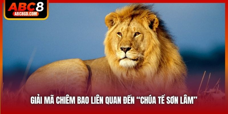 Giải mã chiêm bao liên quan đến “chúa tể sơn lâm”