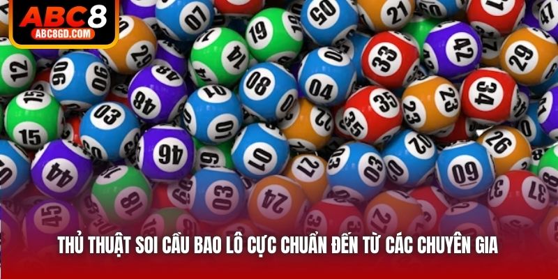 Thủ thuật soi cầu bao lô cực chuẩn đến từ các chuyên gia